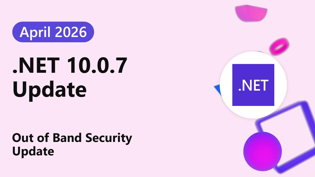 Microsoft .NET blog post image for the 10.0.7 out-of-band security update