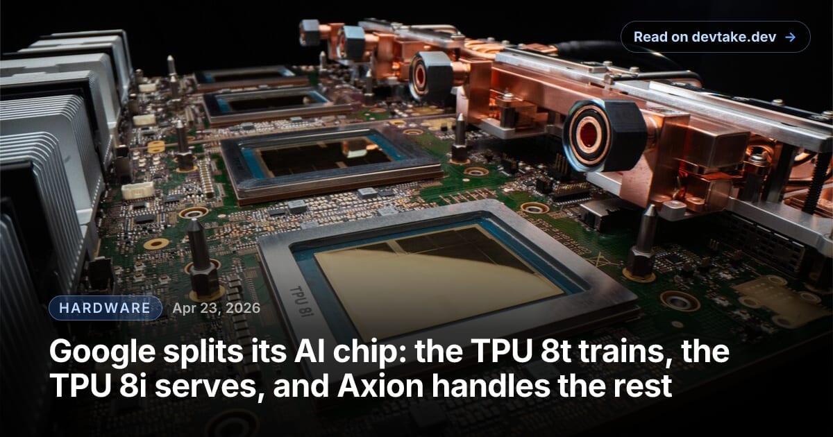 Two Google TPU 8 chips, the 8t training and 8i inference variants, rendered side by side with the Axion branding